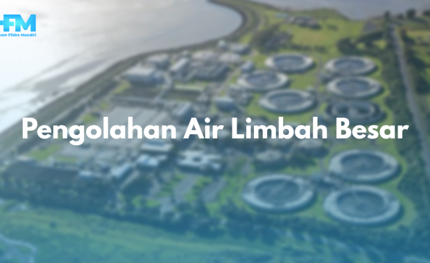 Pengolahan Air Limbah Besar